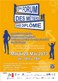 forum des Métiers. Le mardi 28 mai 2013 à Emerainville. Seine-et-Marne.  14H00